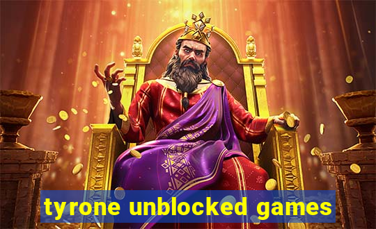 tyrone unblocked games